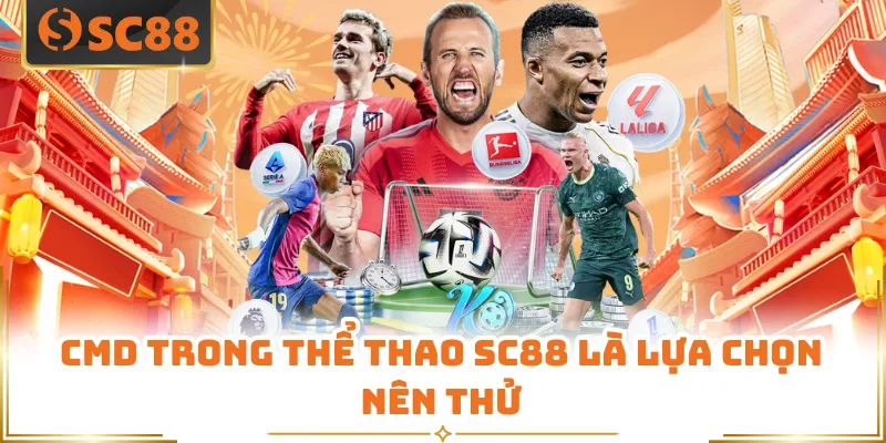 CMD trong thể thao SC88 là lựa chọn nên thử